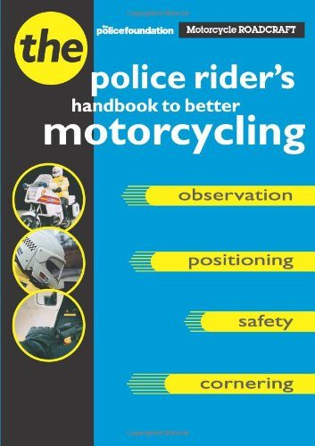 Motorcycle Roadcraft The Police Rider S Handbook